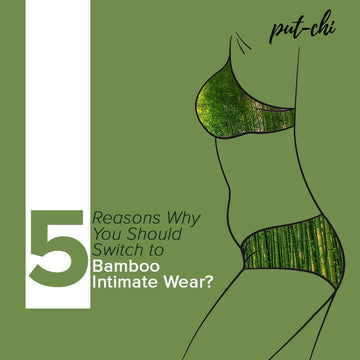 Why should there be a switch to bamboo intimate wear?